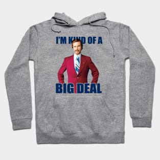 Anchorman I'm Kind Of A Big Deal with Ron Hoodie